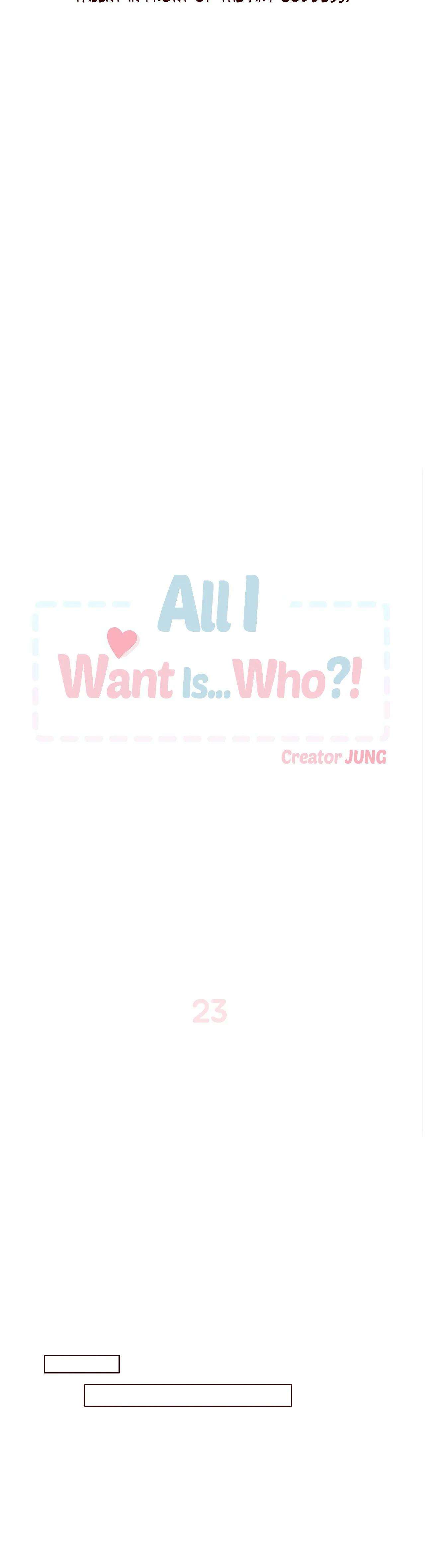 All I Want Is… Who?! - Chapter 23