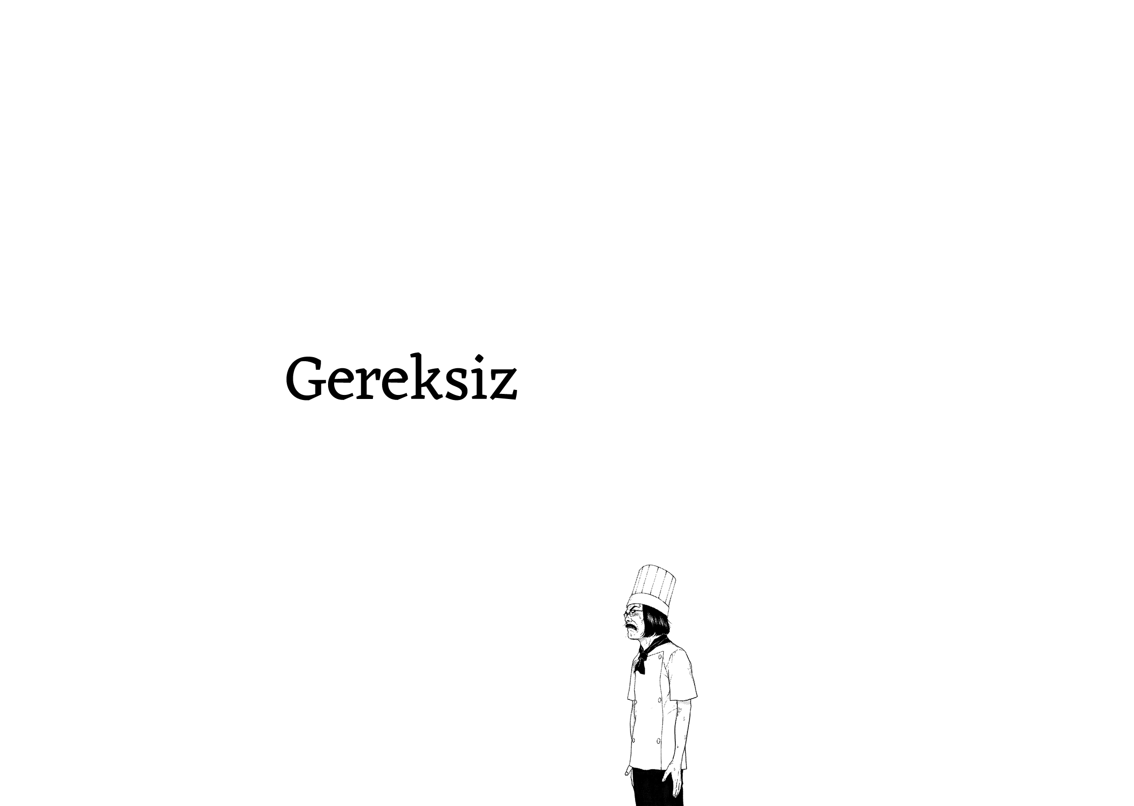 Gereksiz - Vol.1 Chapter 3: I'll Try Talking To Her