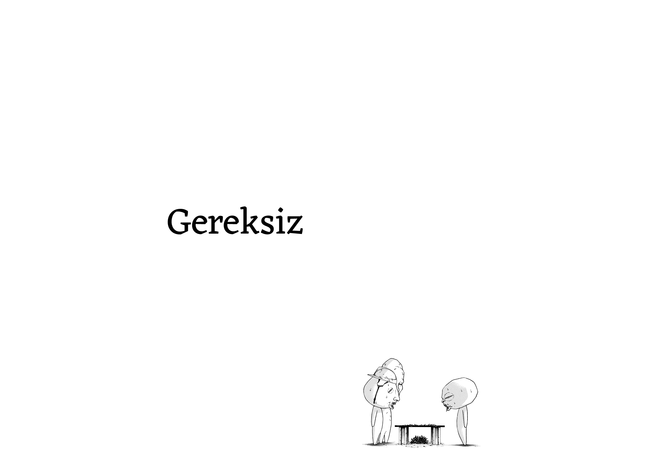 Gereksiz - Vol.2 Chapter 12: The Hamlet