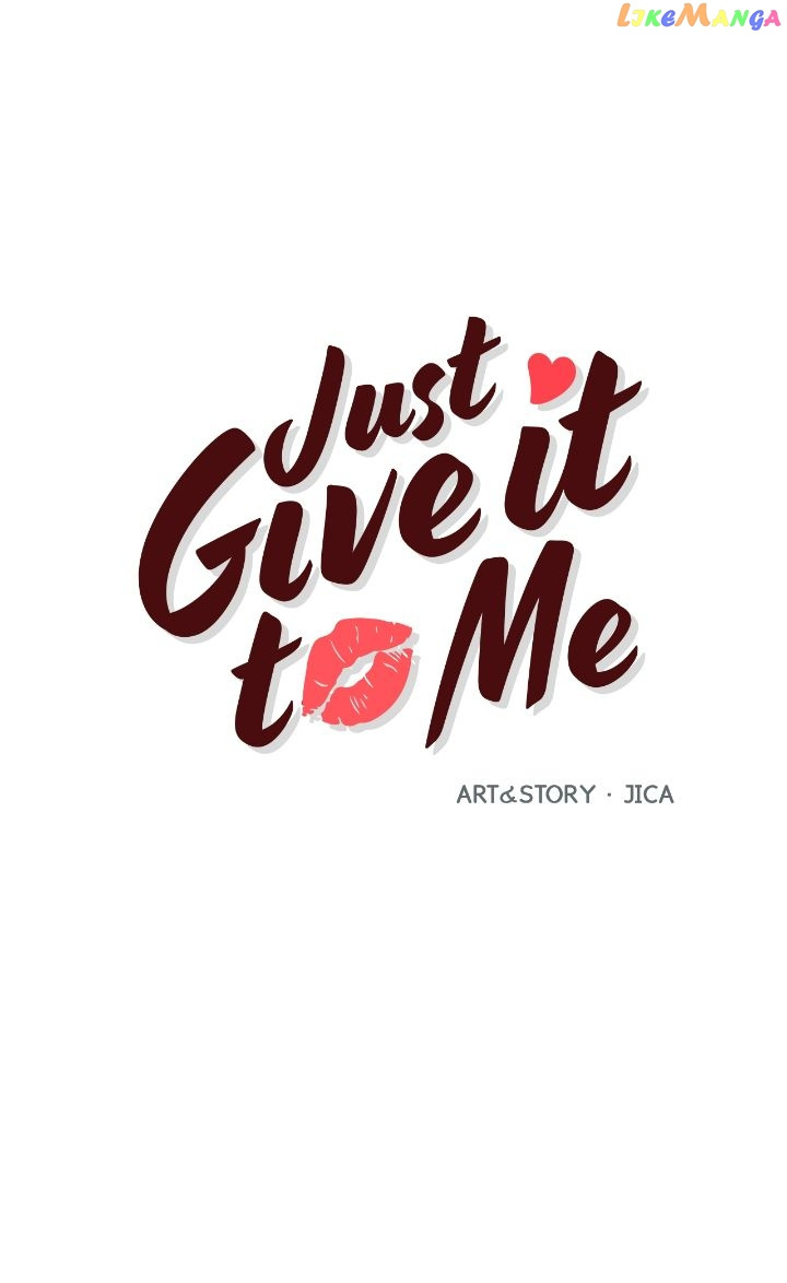 Just Give It To Me - Chapter 204