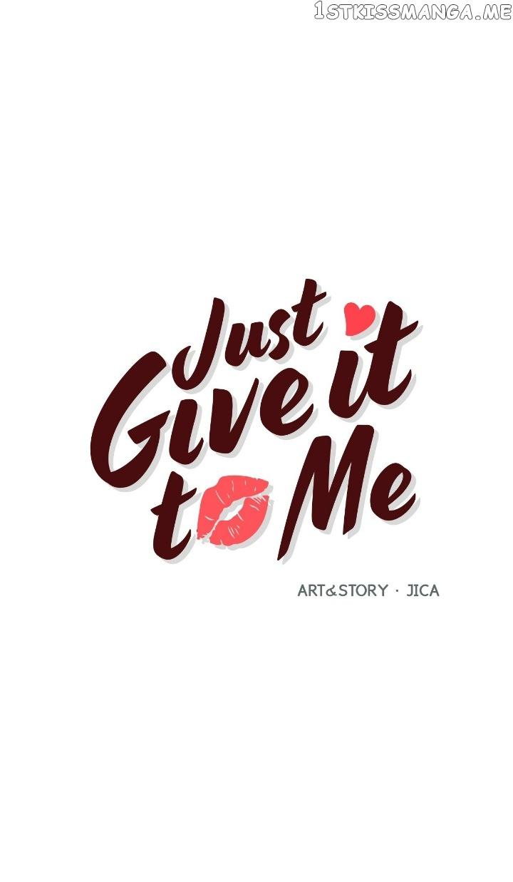 Just Give It To Me - Chapter 202