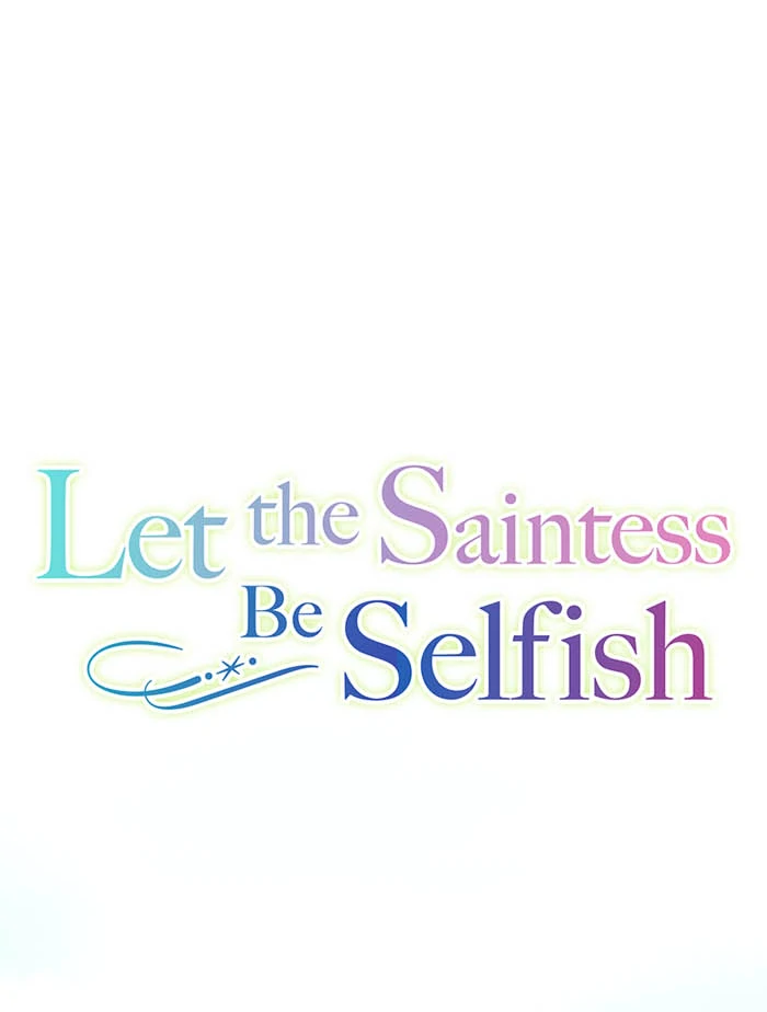 Let The Saintess Be Selfish - Chapter 59