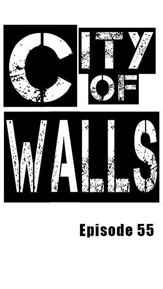 City Of Walls - Chapter 55