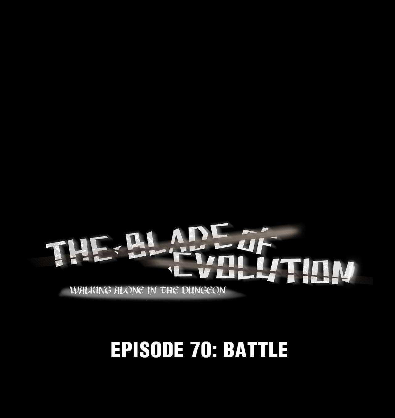 The Blade Of Evolution-Walking Alone In The Dungeon - Chapter 70