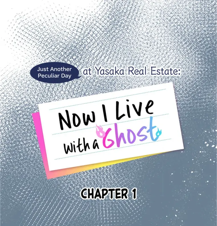 Just Another Peculiar Day At Yasaka Real Estate: Now I Live With A Ghost-Full Color - Chapter 1