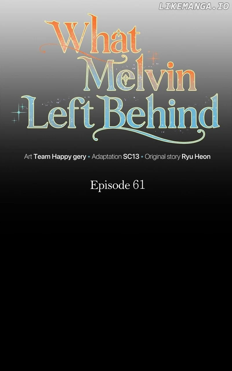 The Things Melvin Left Behind For Them - Chapter 61