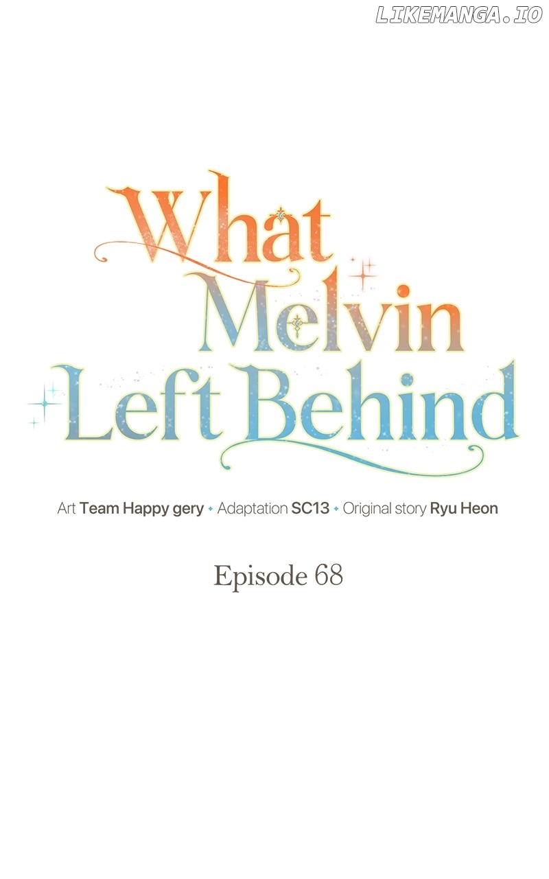 The Things Melvin Left Behind For Them - Chapter 68