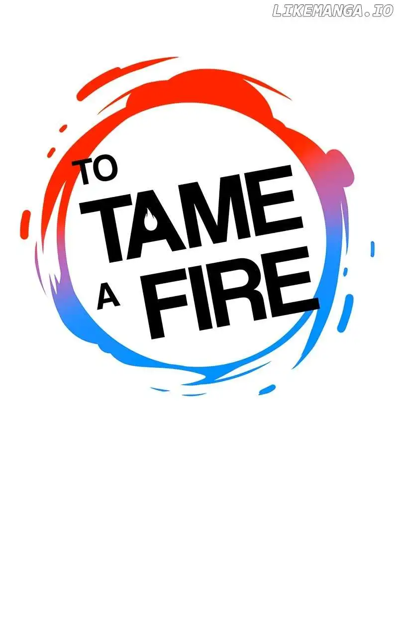 To Tame A Fire - Chapter 84