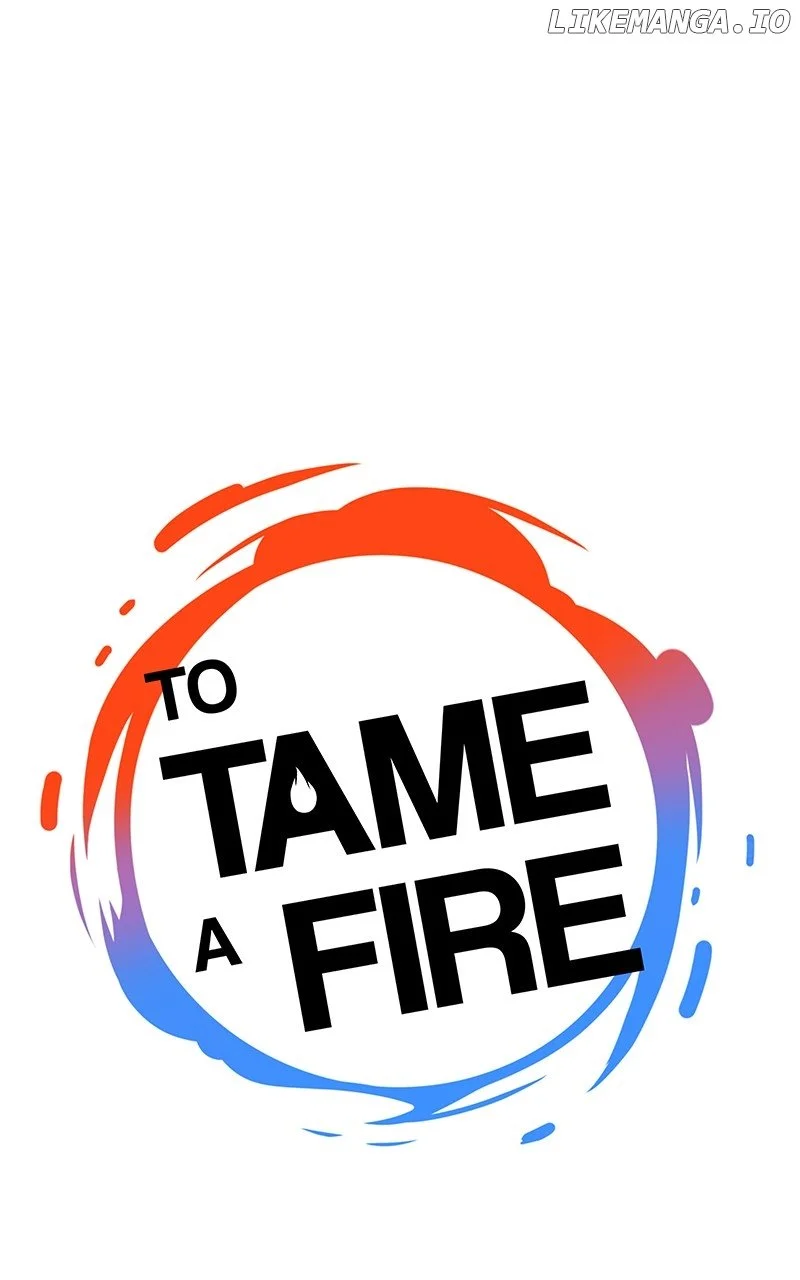 To Tame A Fire - Chapter 98