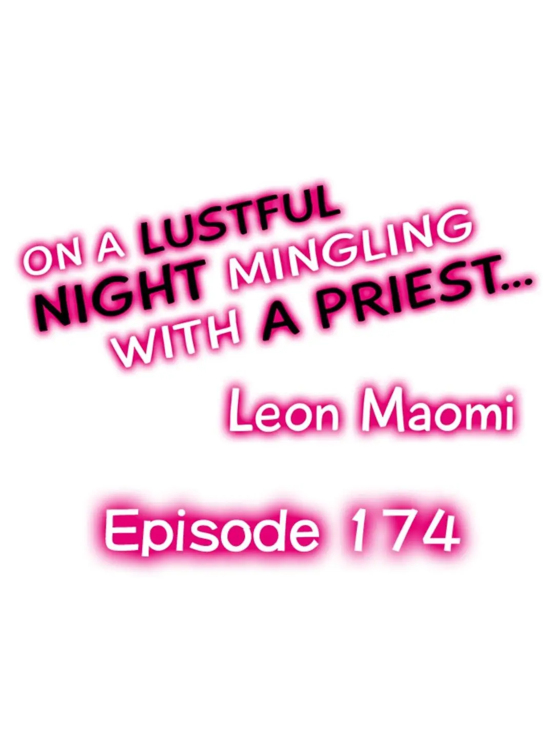 On A Lustful Night Mingling With A Priest - Chapter 174