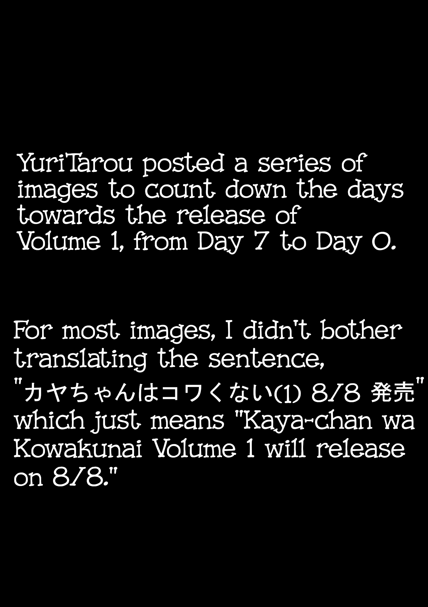 Kaya-Chan Wa Kowakunai Extras - Vol.2 Chapter 1.1: Volume 1 Tankoubon Release Announcements