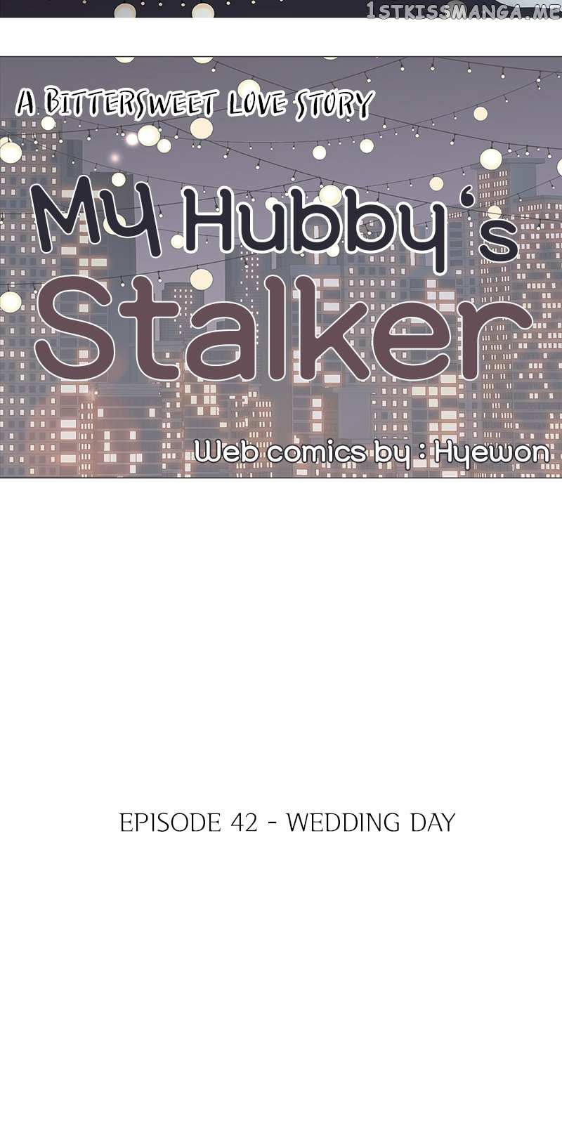 My Hubby’s Stalker - Chapter 42