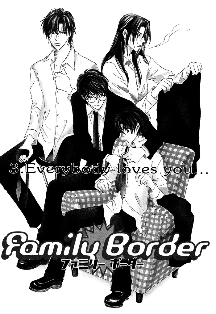 Family Border - Vol.1 Chapter 3 : Everybody Loves You...