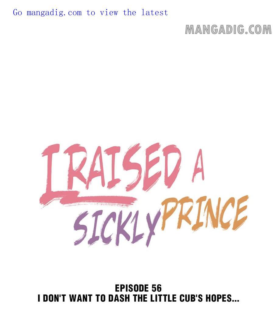 I Raised A Sick And Weak Prince - Chapter 56