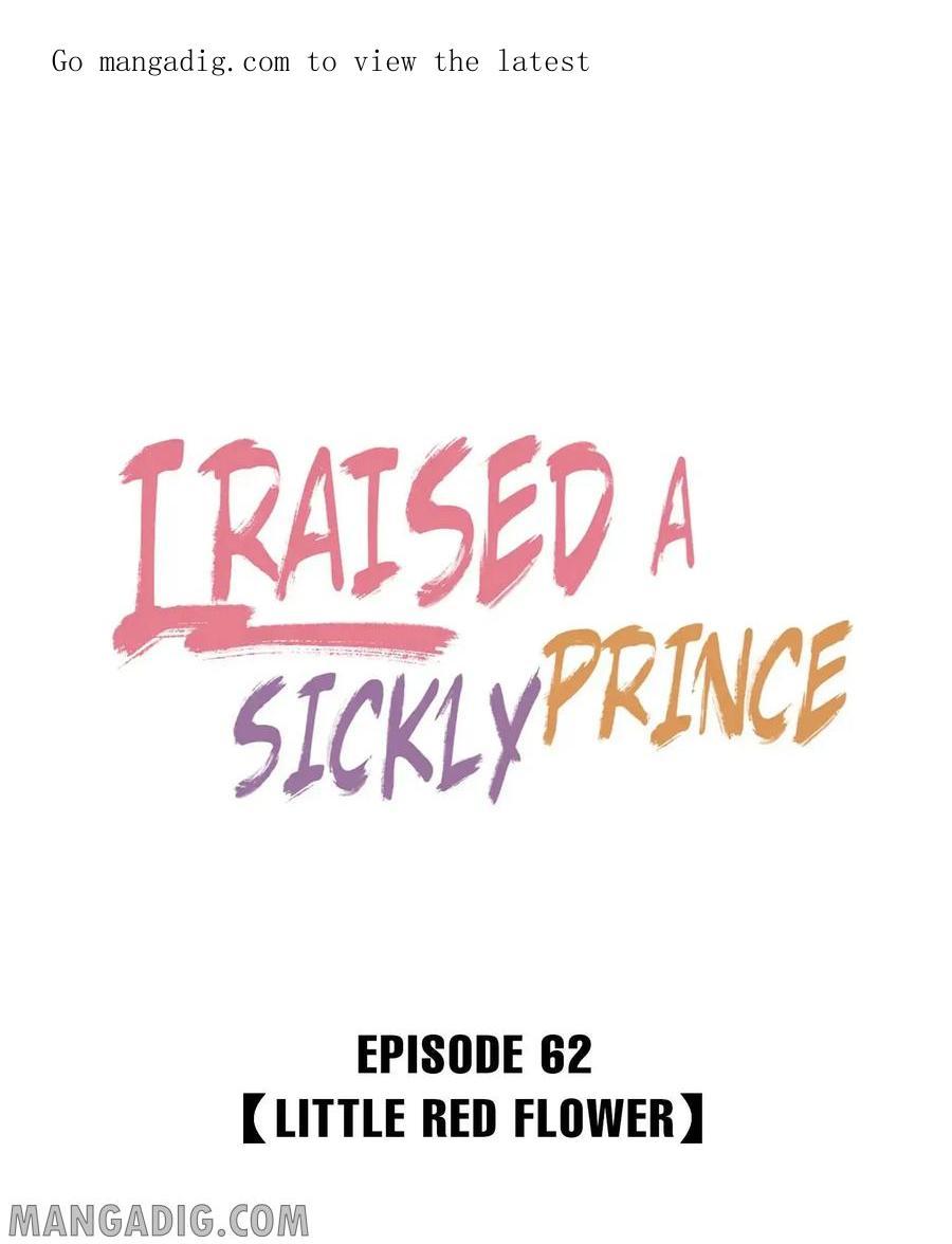 I Raised A Sick And Weak Prince - Chapter 62