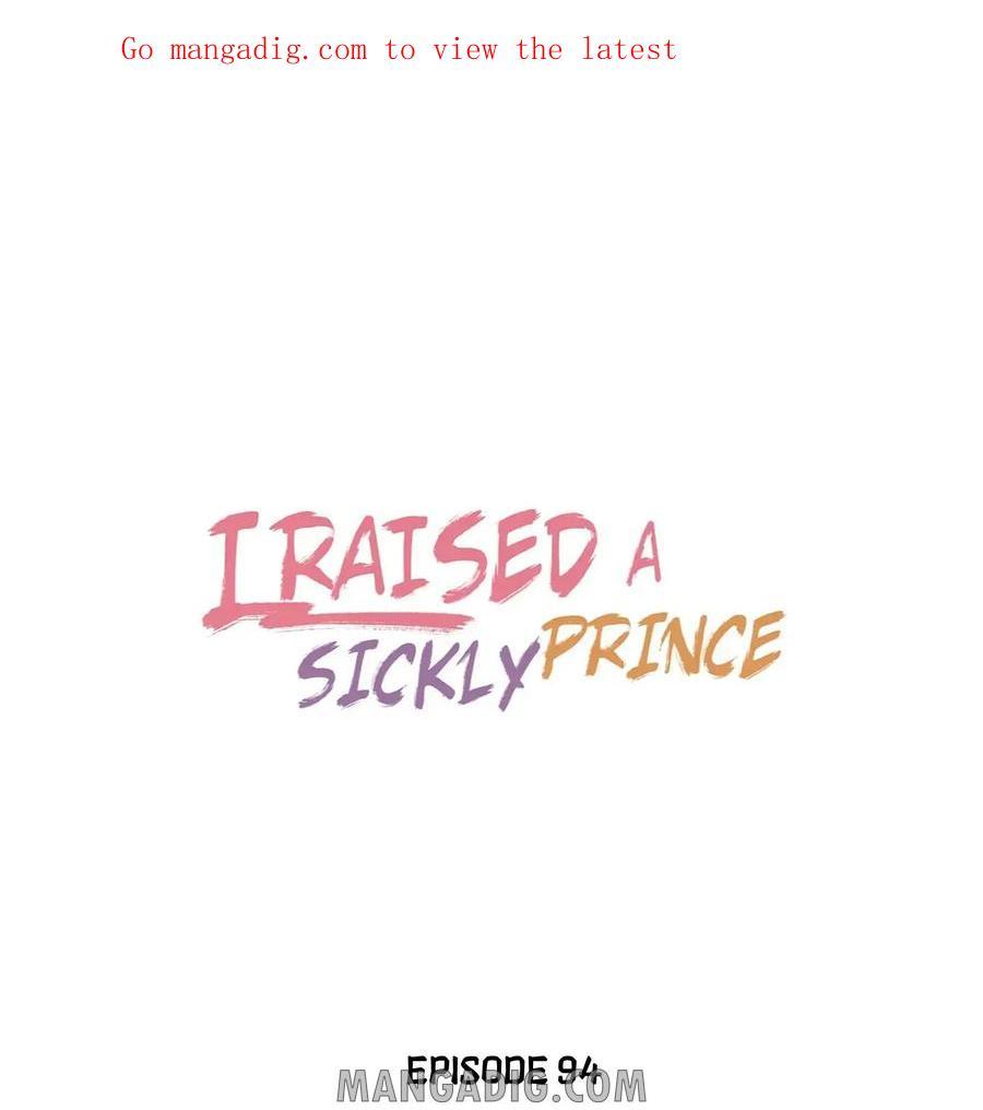 I Raised A Sick And Weak Prince - Chapter 94