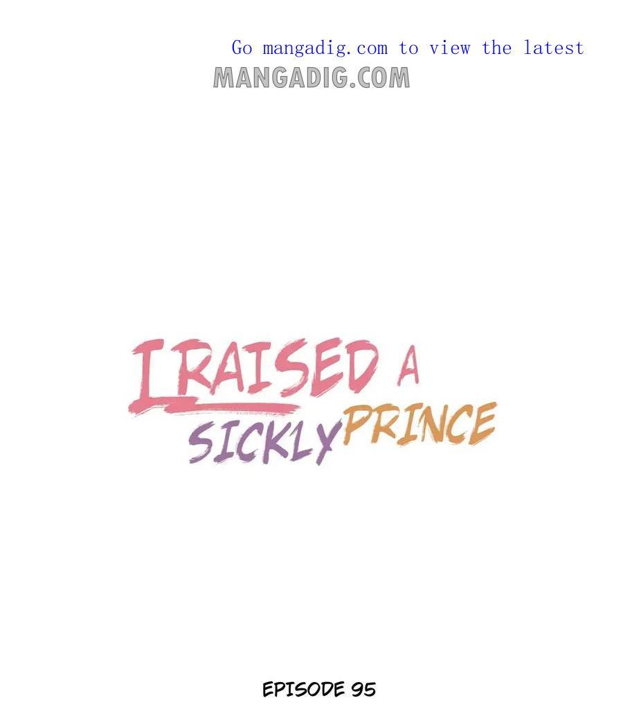 I Raised A Sick And Weak Prince - Chapter 95