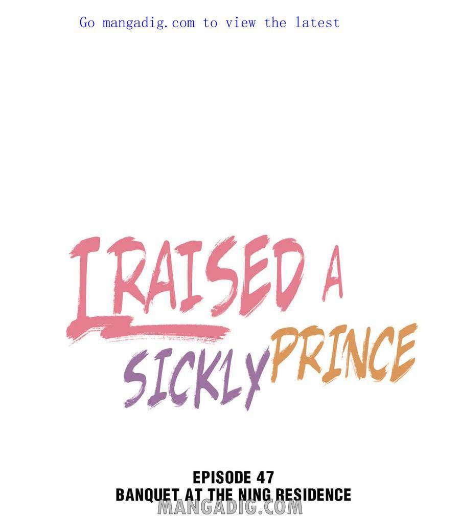 I Raised A Sick And Weak Prince - Chapter 47