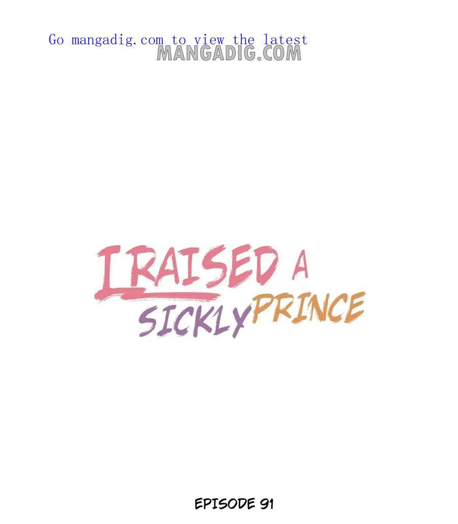 I Raised A Sick And Weak Prince - Chapter 91