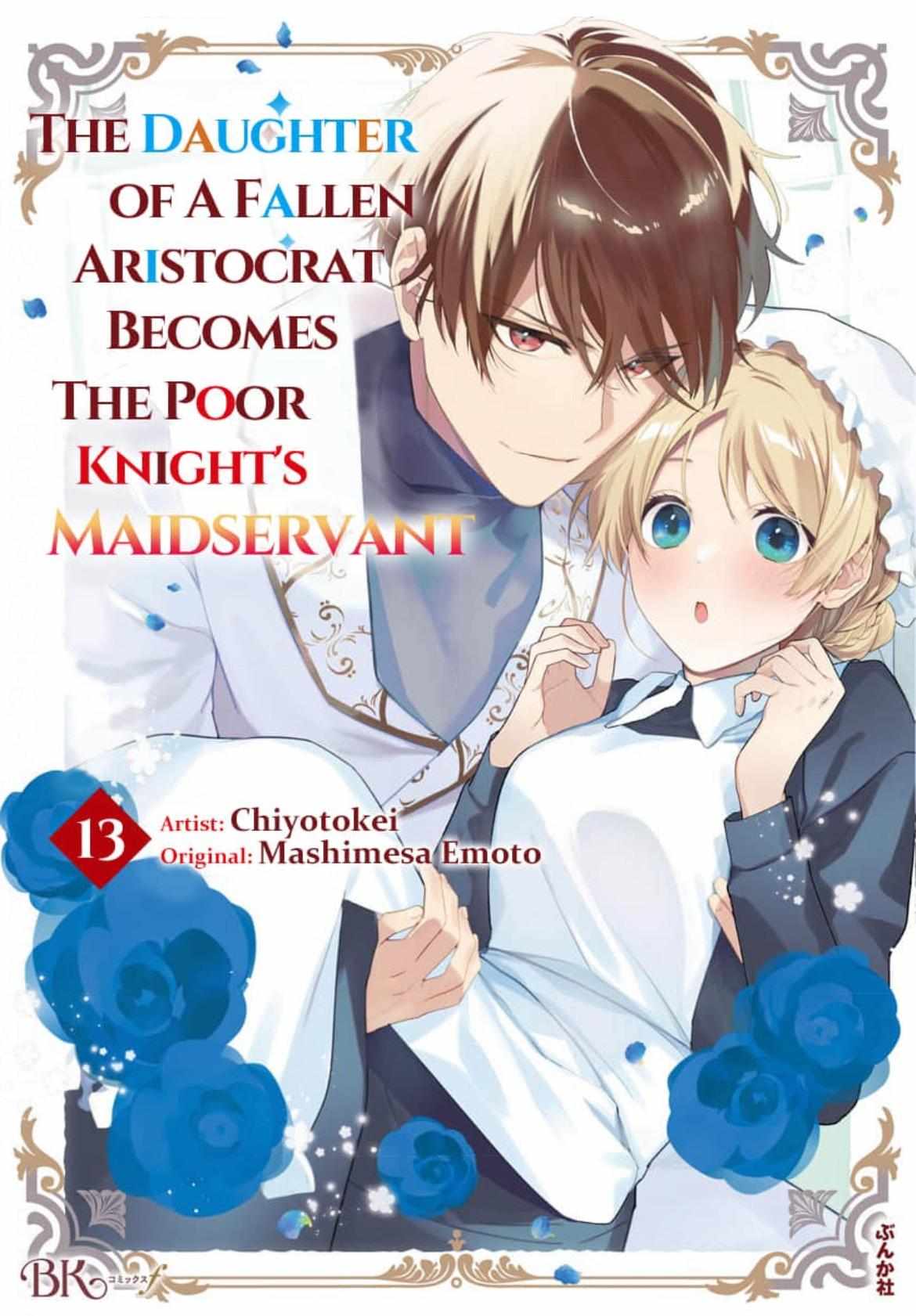 The Daughter Of A Fallen Aristocrat Becomes The Poor Knight's Maidservant/Official - Chapter 13