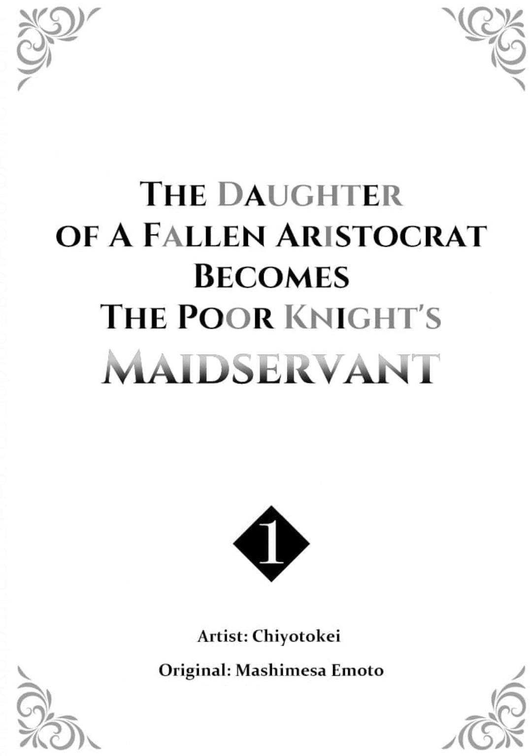 The Daughter Of A Fallen Aristocrat Becomes The Poor Knight's Maidservant/Official - Chapter 1