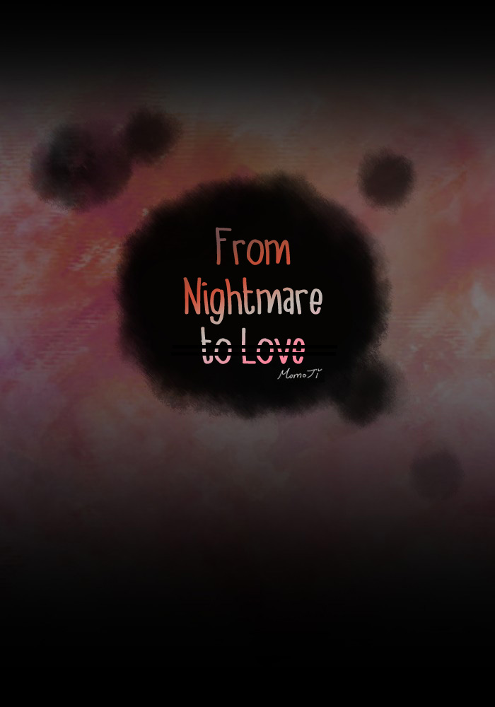 From Nightmare To Love - Chapter 49: Will Be Better