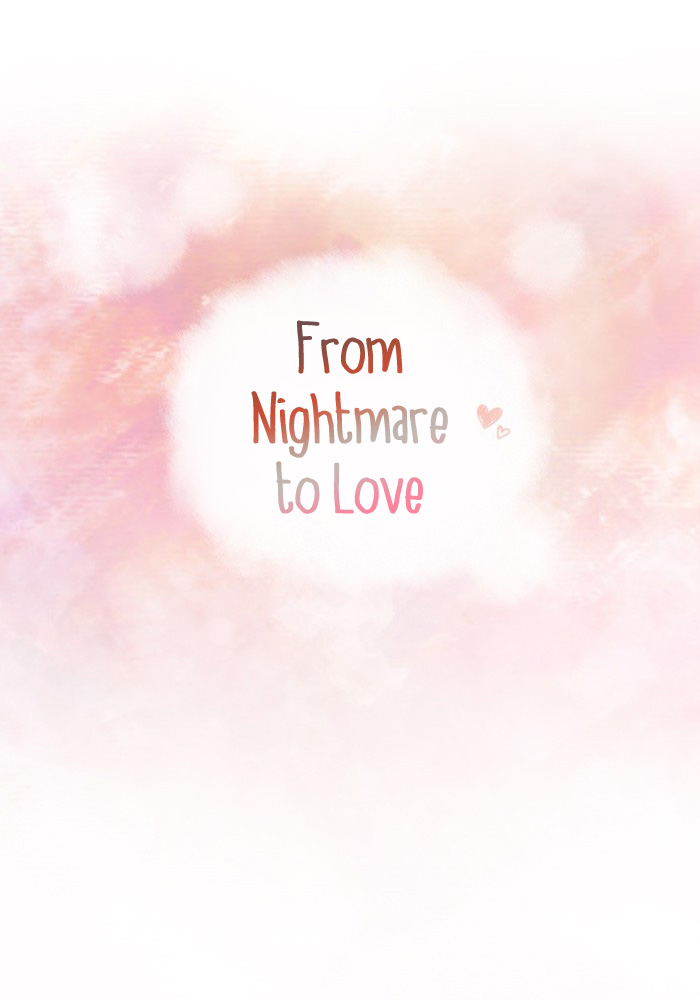 From Nightmare To Love - Chapter 39: Still Feels