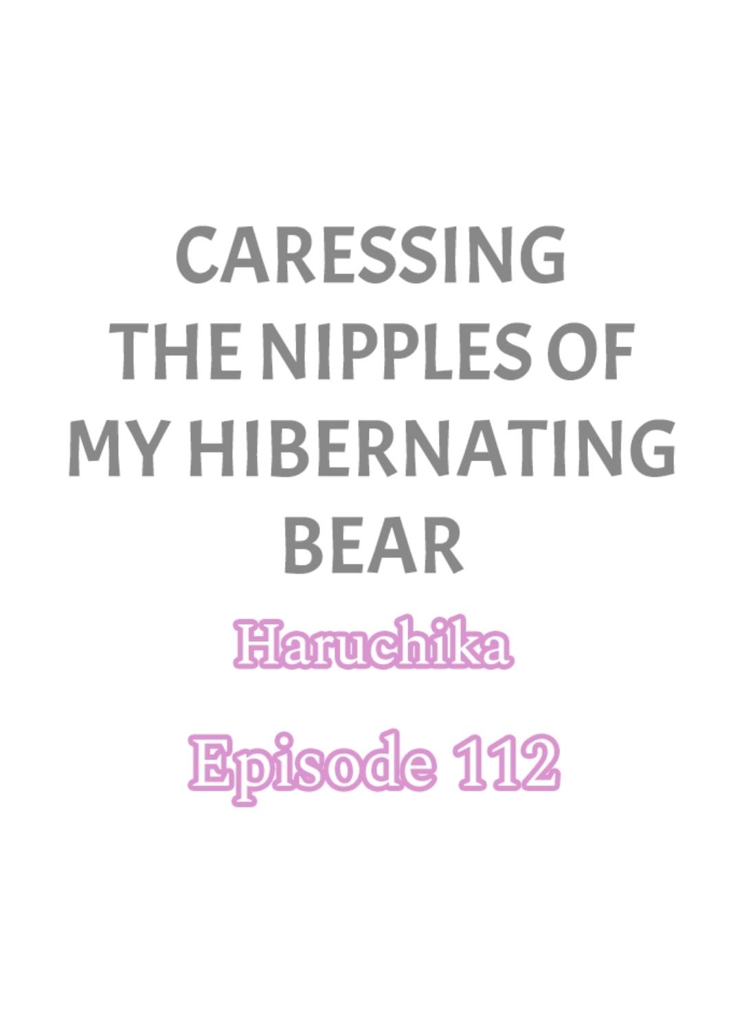 Caressing The Nipples Of My Hibernating Bear - Chapter 112