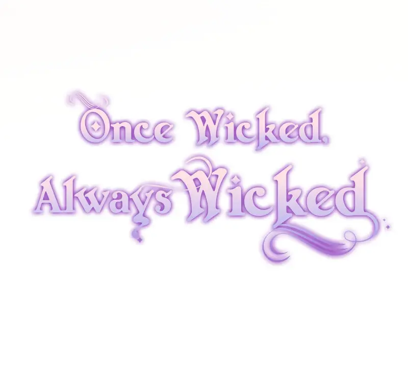 Once Wicked, Always Wicked - Chapter 75