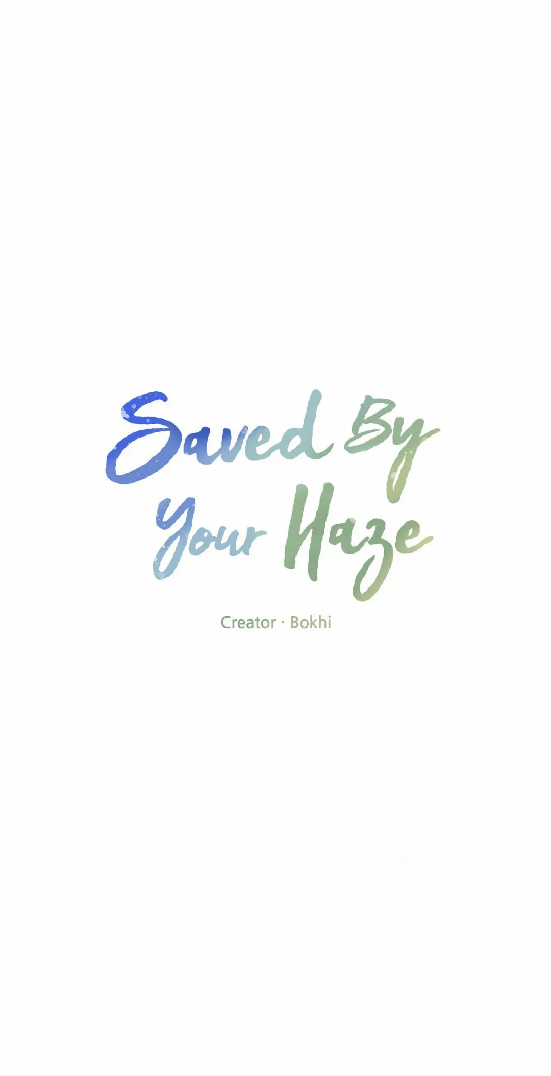 Saved By Your Haze - Chapter 1