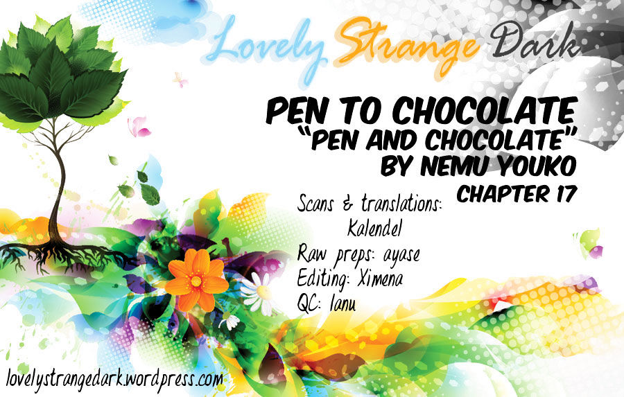 Pen To Chocolate - Chapter 17