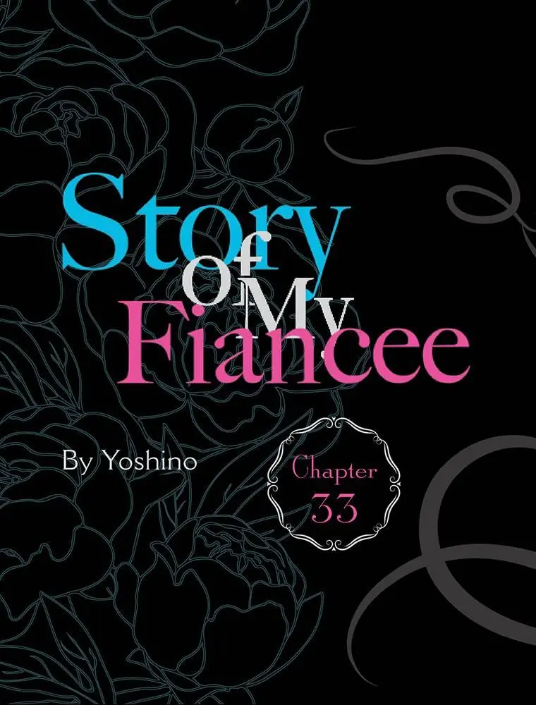 Story Of My Fiancee - Chapter 33