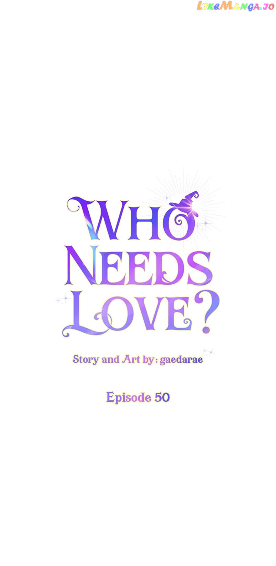 Who Needs Love? - Chapter 50