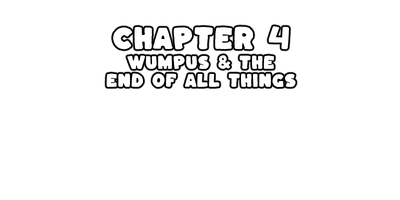 Wumpus Wonderventures: Discord Webcomic - Chapter 4: Wumpus & The End Of All Things