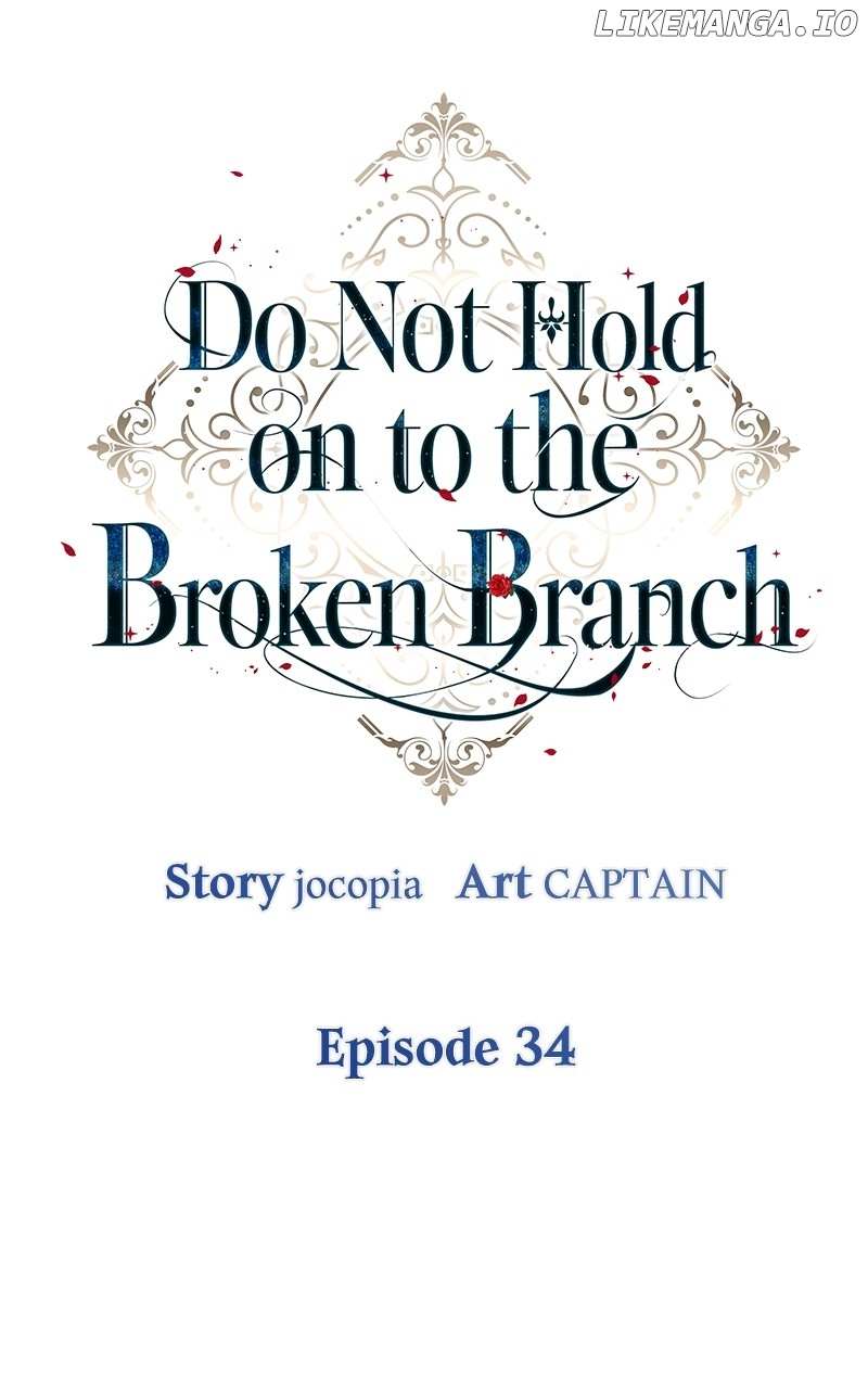 Don’t Grab The Broken Branch - Chapter 34