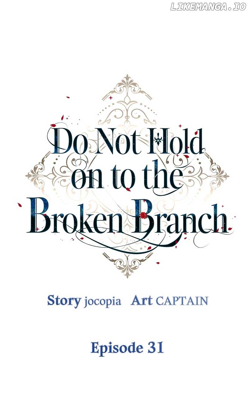 Don’t Grab The Broken Branch - Chapter 31