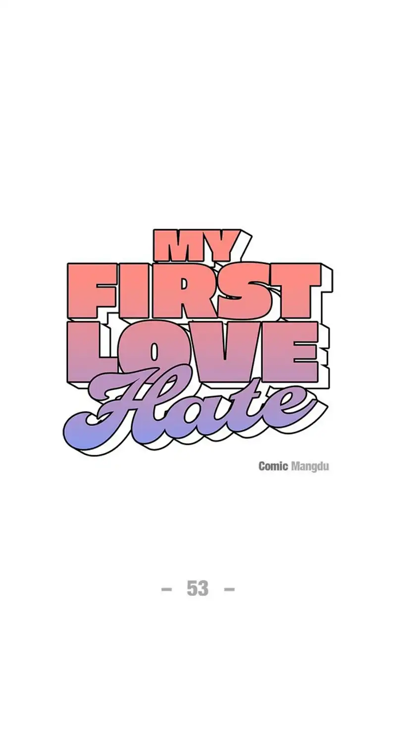 First Love, Lasting Hate - Chapter 53