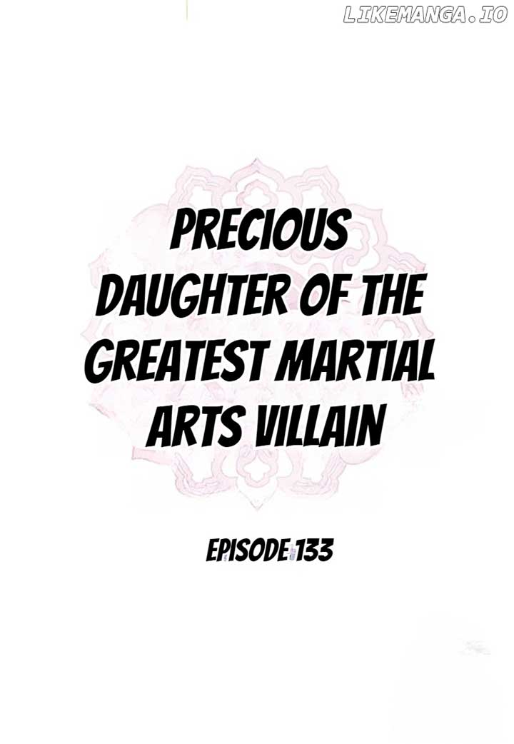 I Am The Precious Daughter Of The Greatest Villain In The Fantasy World - Chapter 133