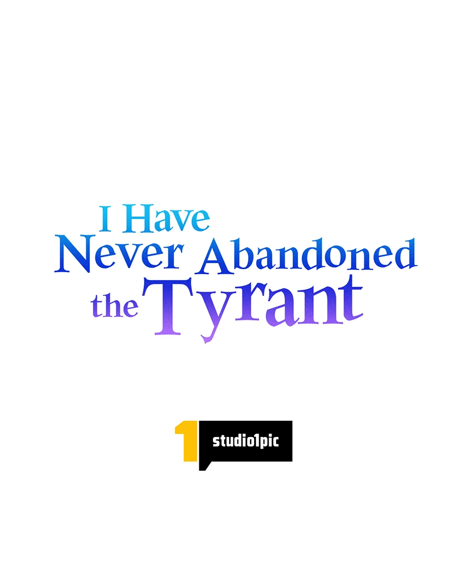 I Never Abandoned The Tyrant - Chapter 44