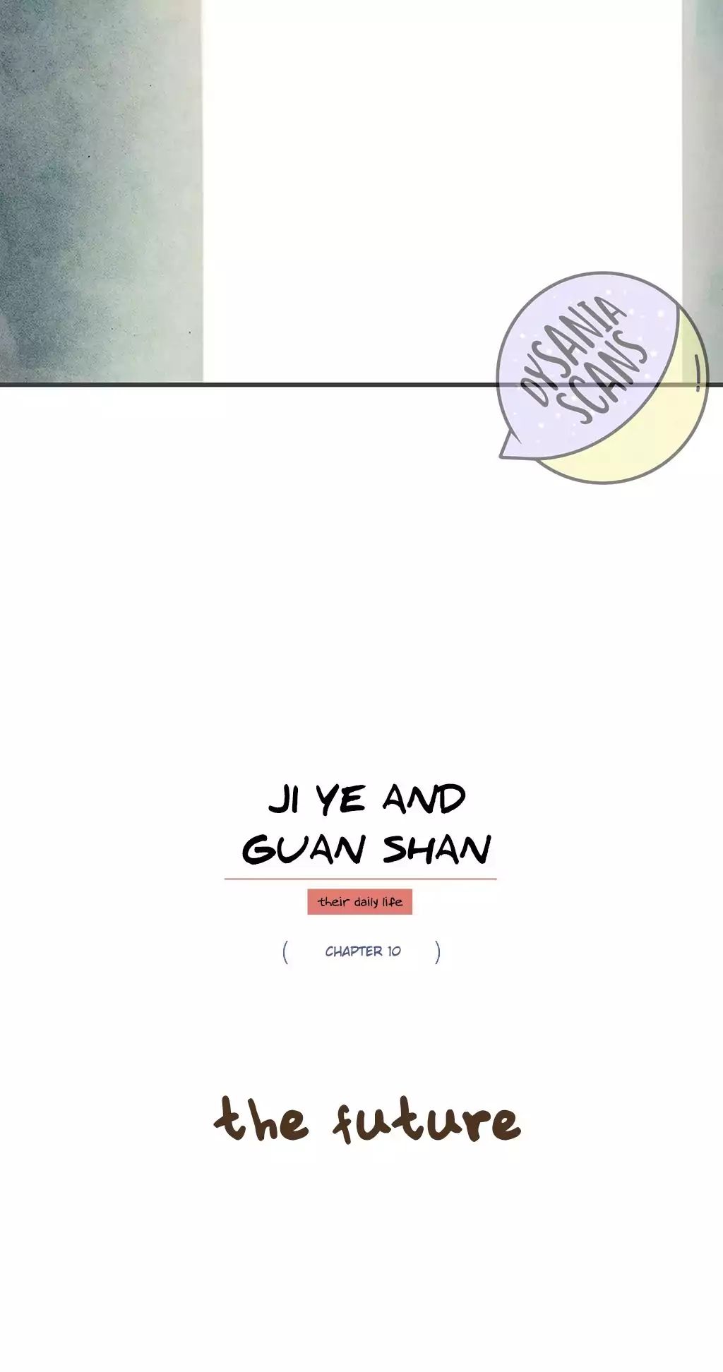 Ji Ye And Guan Shan - Chapter 10: The Future