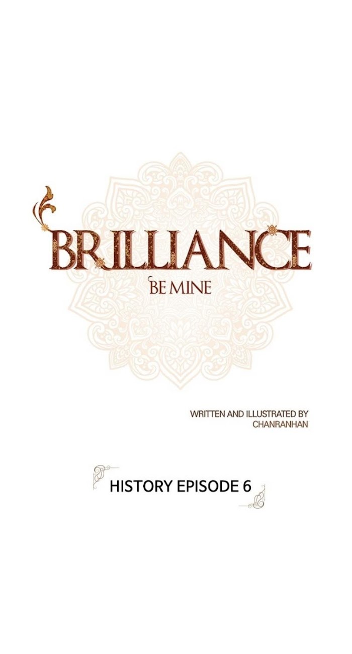 Brilliance: Be Mine - Chapter 109 : History (Episode 6)