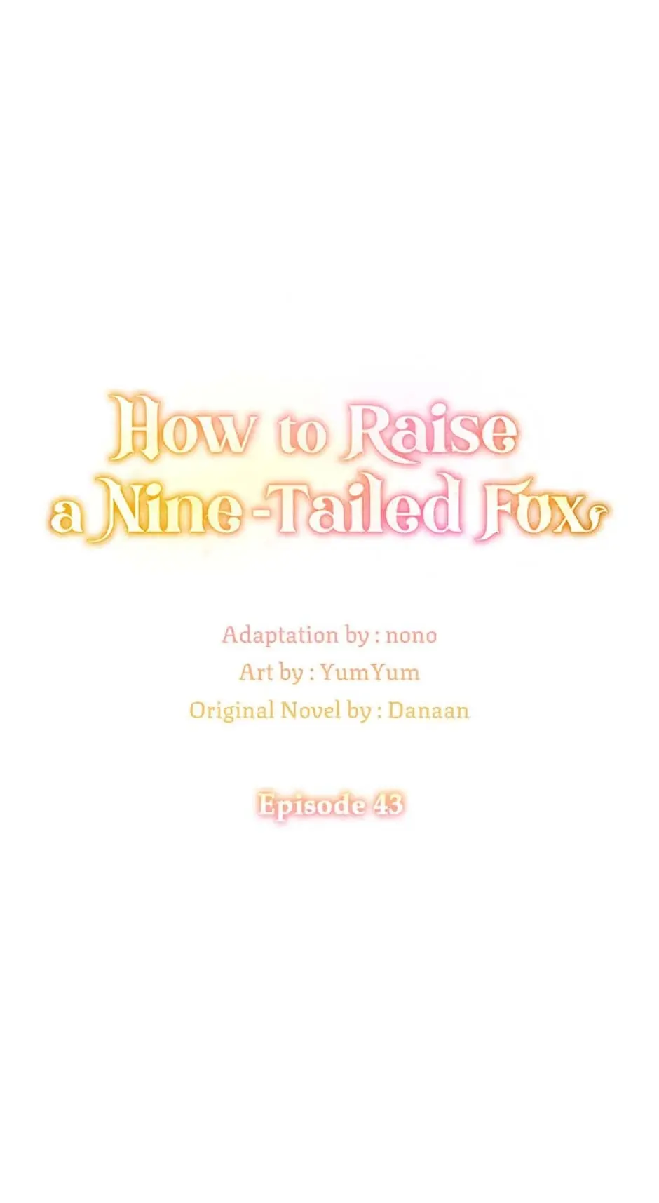 I Raised A Nine Tailed Fox Wrongly - Chapter 43