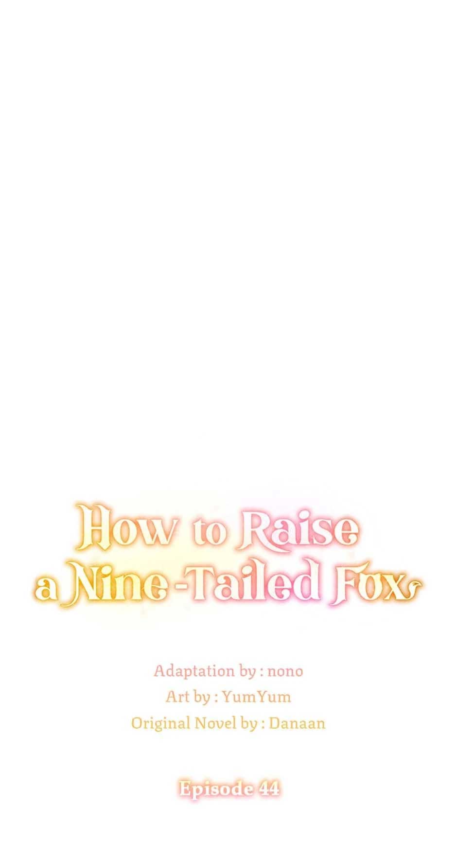 I Raised A Nine Tailed Fox Wrongly - Chapter 44