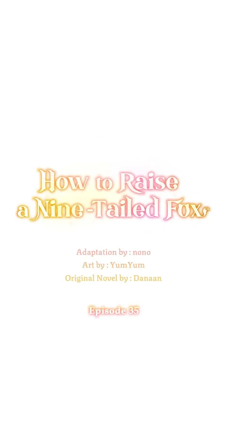 I Raised A Nine Tailed Fox Wrongly - Chapter 35