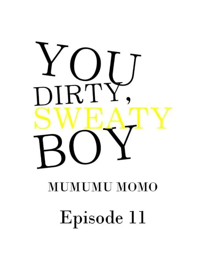 You Dirty, Sweaty Boy - Chapter 11