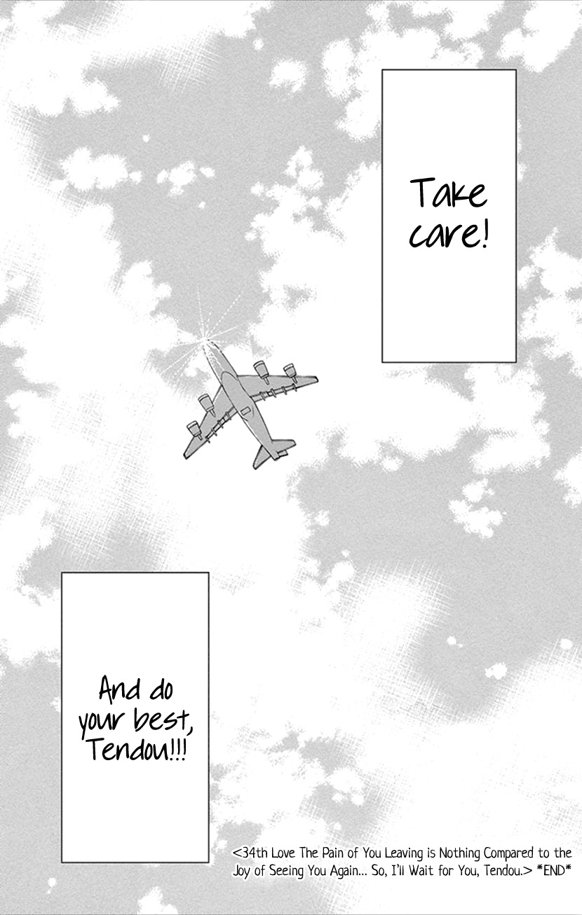 Koi Wa Tsuzuku Yo Dokomade Mo - Vol.7 Chapter 34: The Pain Of You Leaving Is Nothing Compared To The Joy Of Seeing You Again... So, I'll Wait For You, Tendou.