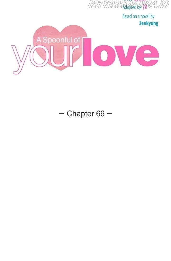 A Spoonful Of Your Love - Chapter 66