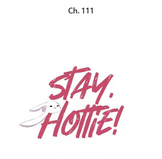 Stay, Hottie! - Chapter 111