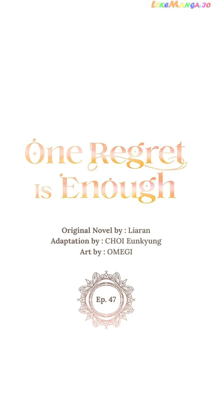 One Regret Is Enough - Chapter 47