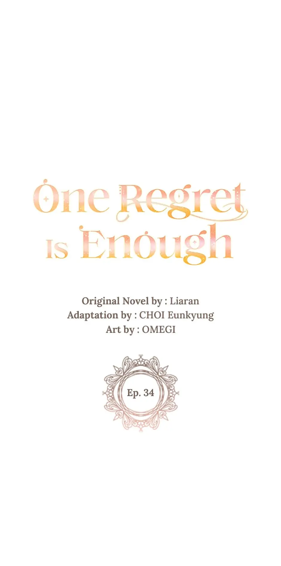 One Regret Is Enough - Chapter 34